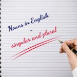 Nouns in&nbsp;English – singular and plural