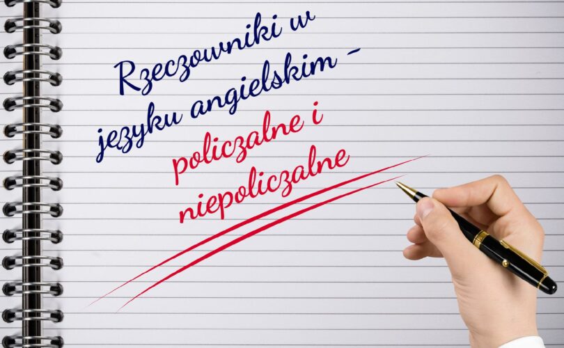 rzeczowniki-w-jezyku-angielskim-policzalne-i-niepoliczalne
