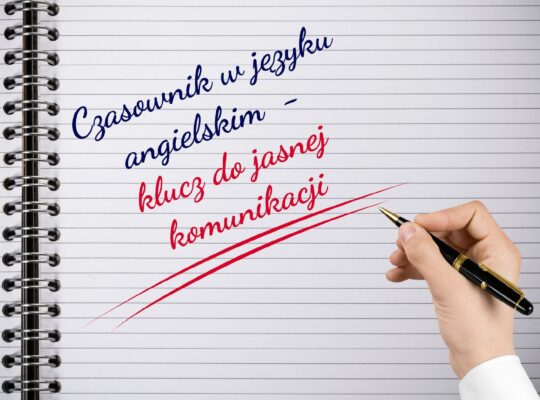 Czasownik w języku angielskim - klucz do jasnej komunikacji