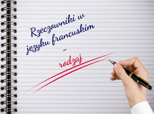 Le, La, czy może... katastrofa? Kompletny przewodnik po rodzaju rzeczownika w języku francuskim